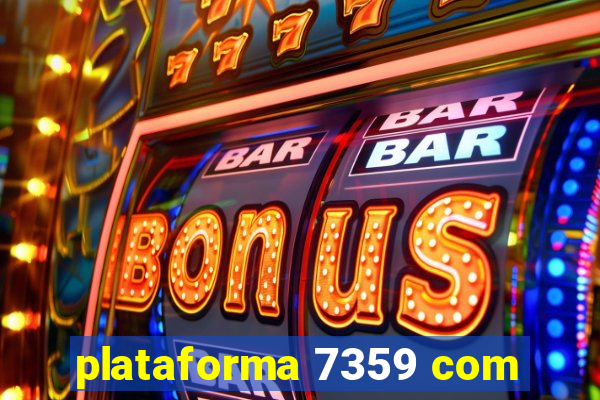 plataforma 7359 com